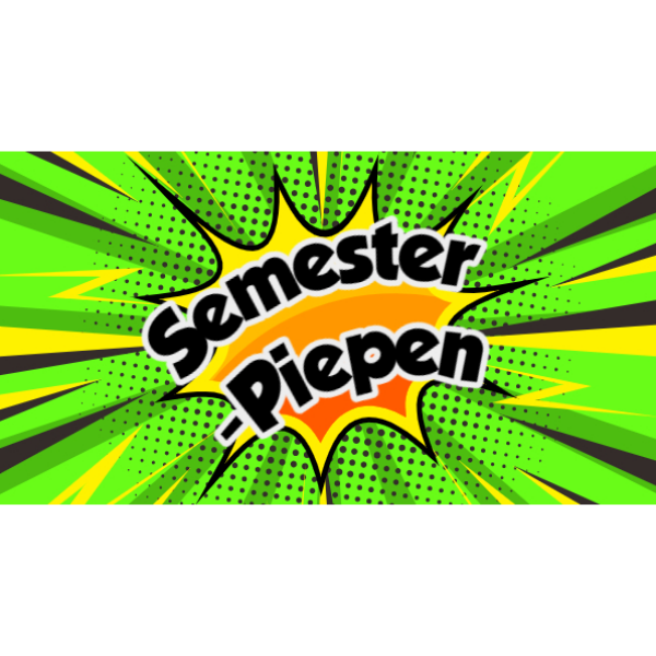 Semester-Piepen
