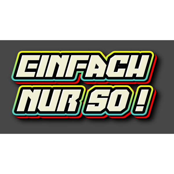 Einfach nur so! - Bunt